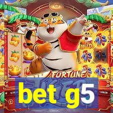 bet g5